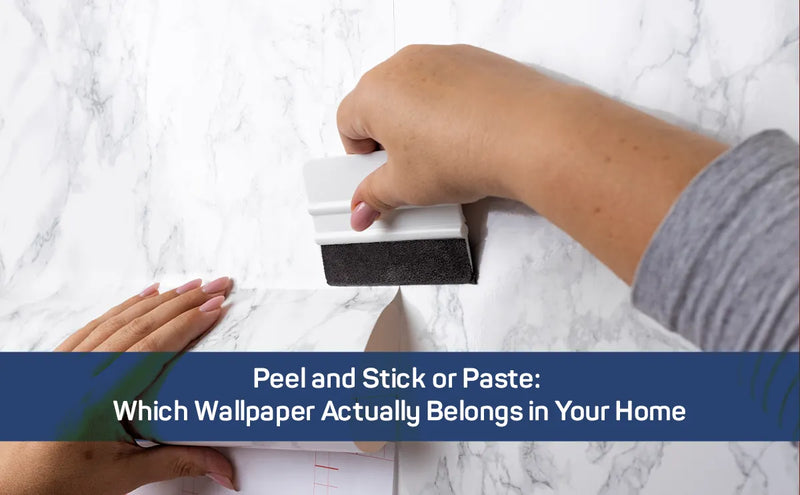 Peel and Stick or Paste: Which Wallpaper Actually Belongs in Your Home